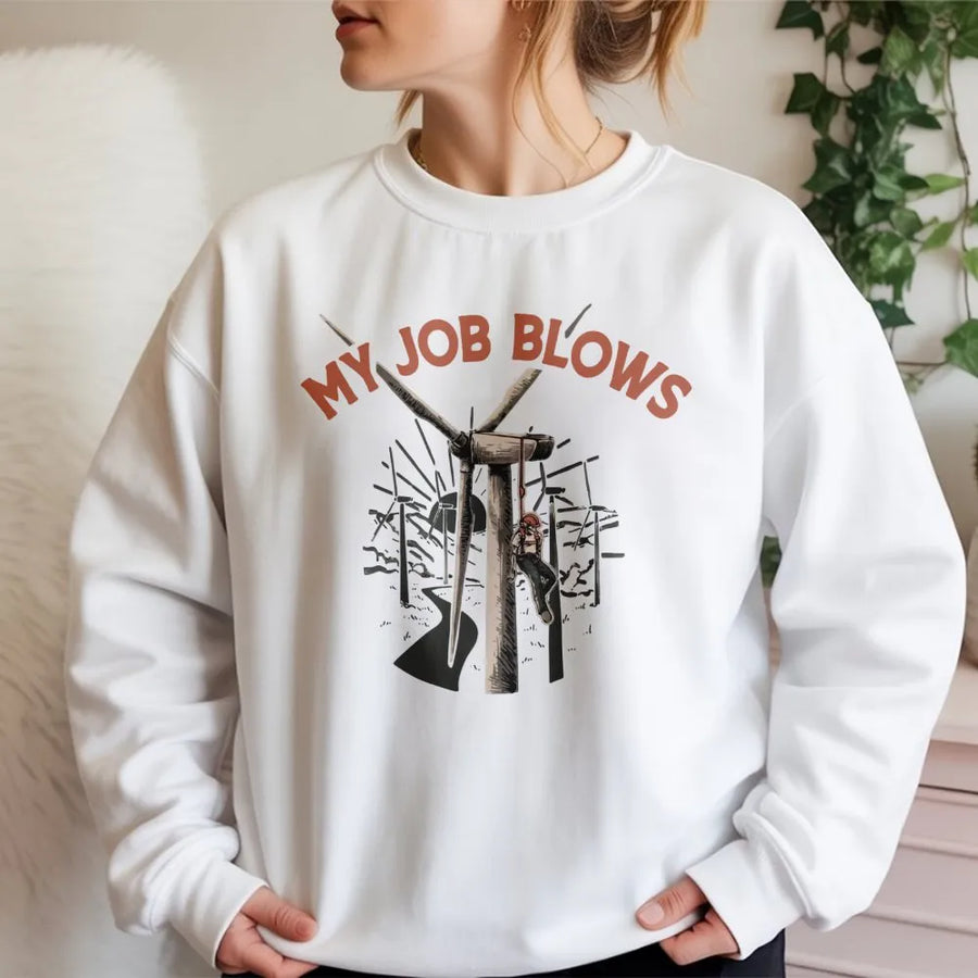 Wind Turbine Technician Sweatshirt | My Job Blows Funny Graphic | Premium Cotton Blend | Gift for Renewable Energy Worker and Lineman