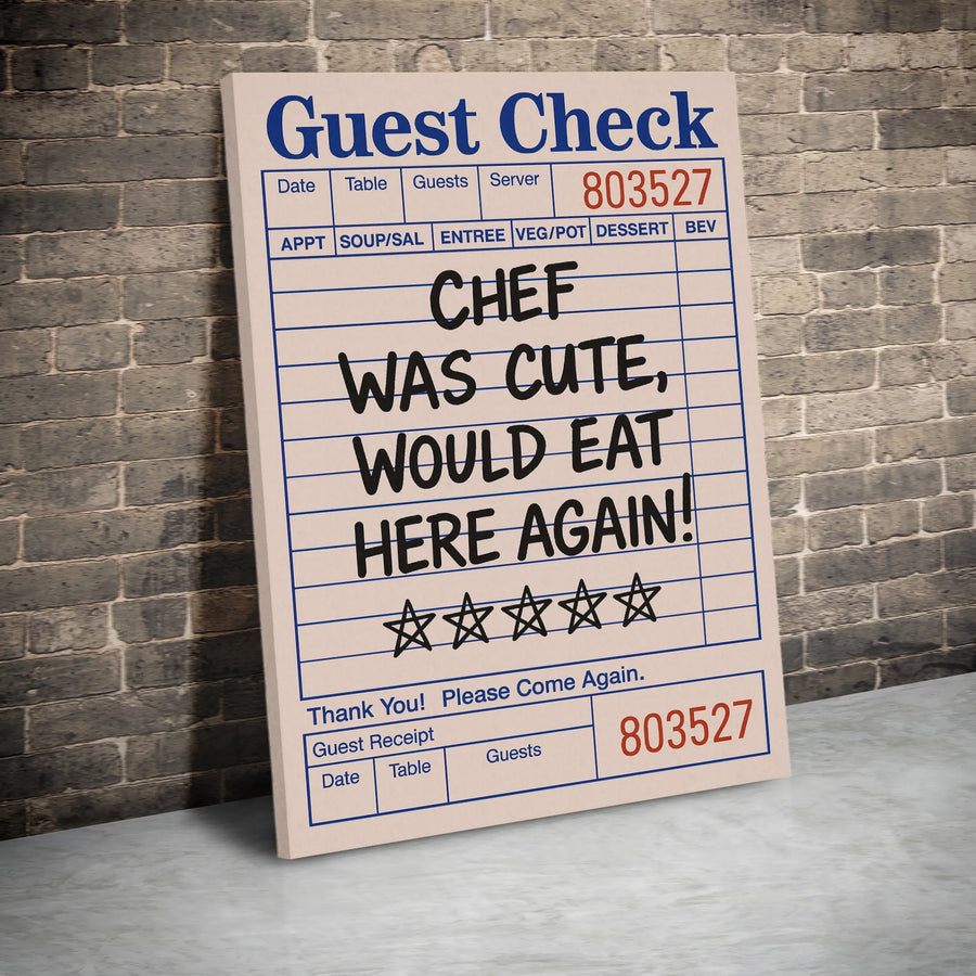 Chef Was Cute Would Eat Here Again Canvas Wall Art | Funny Restaurant Guest Check Decor | Premium Gallery Wrap Print | Kitchen Or Restaurant Gift