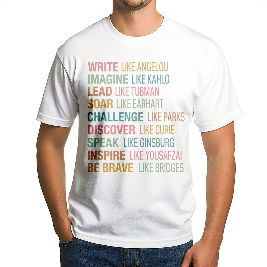 Inspirational Women T-Shirt | Empowering Feminist Quote Graphic Tee | Premium Soft Cotton | Meaningful History Month Gift for Her