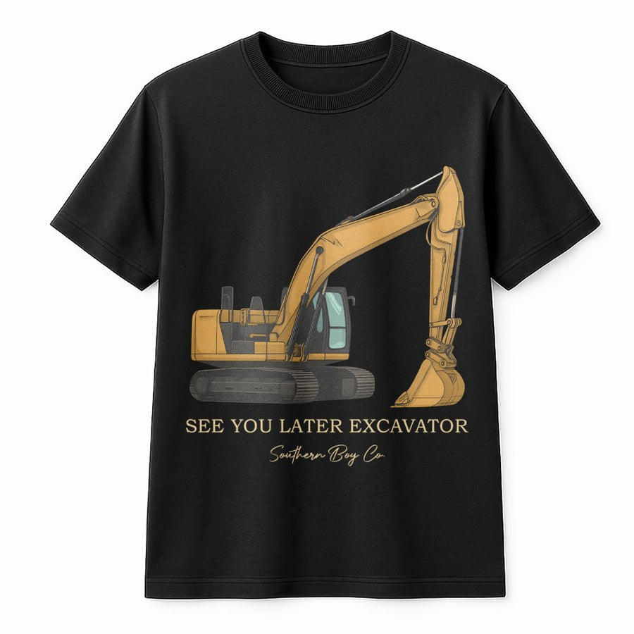 See You Later Excavator T-Shirt | Heavy Equipment Construction Graphic Tee | Premium Cotton Soft Crewneck | Construction Vehicle Gift for Kids and Adults