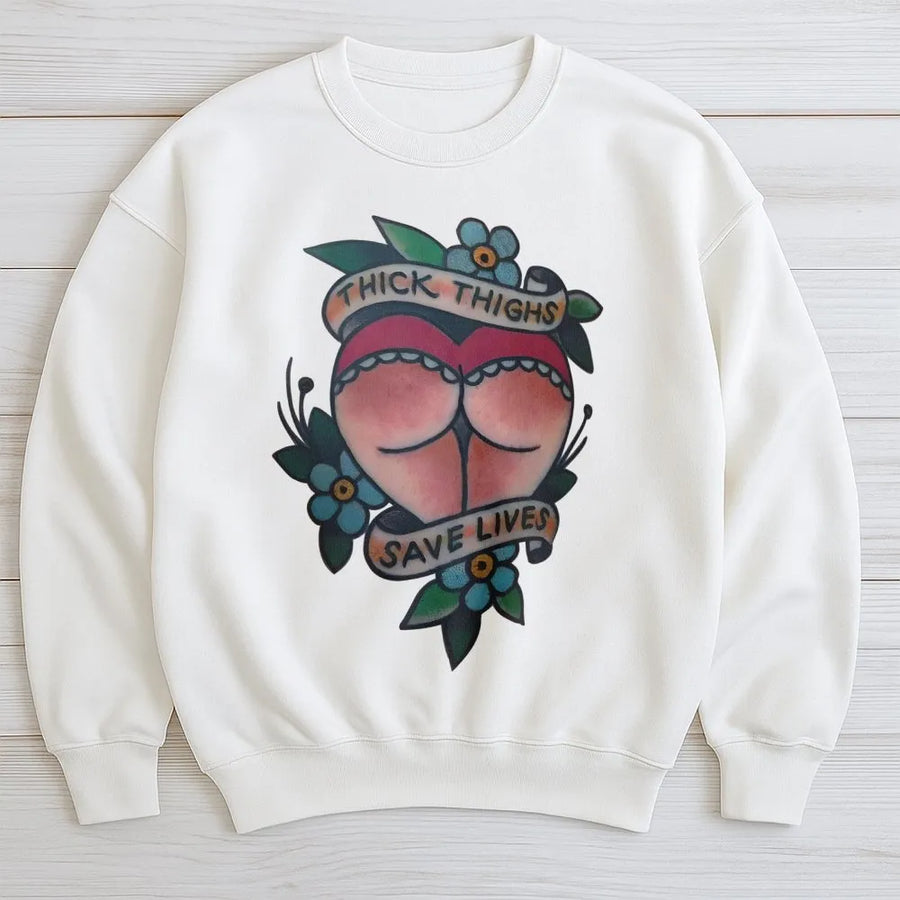 Thick Thighs Save Lives Sweatshirt | Traditional Tattoo Flash Art | Premium Cotton Blend Unisex Crewneck | Funny Graphic Apparel Gift for Him Her
