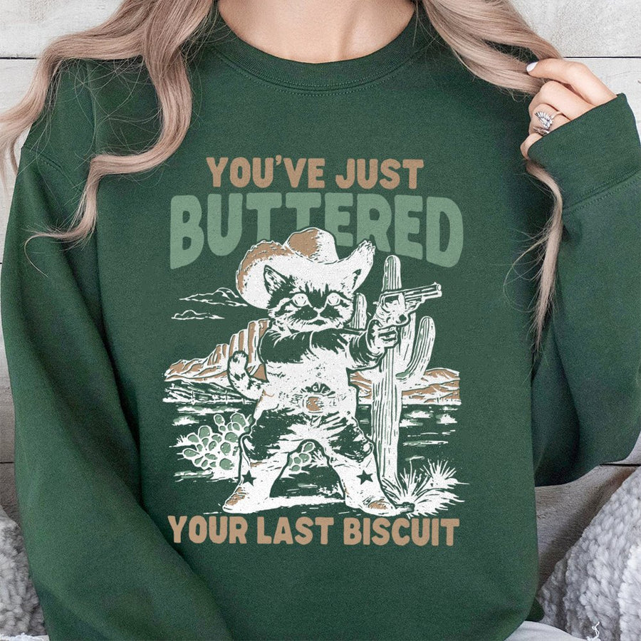 Cowboy Cat Sweatshirt | You've Just Buttered Your Last Biscuit Graphic | Premium Cotton Blend | Funny Western Gift For Cat Lovers