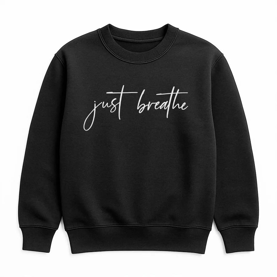 Just Breathe Sweatshirt | Minimalist Aesthetic Script Graphic | Premium Cotton-Poly Blend | Cozy Mental Health Awareness Gift for Women