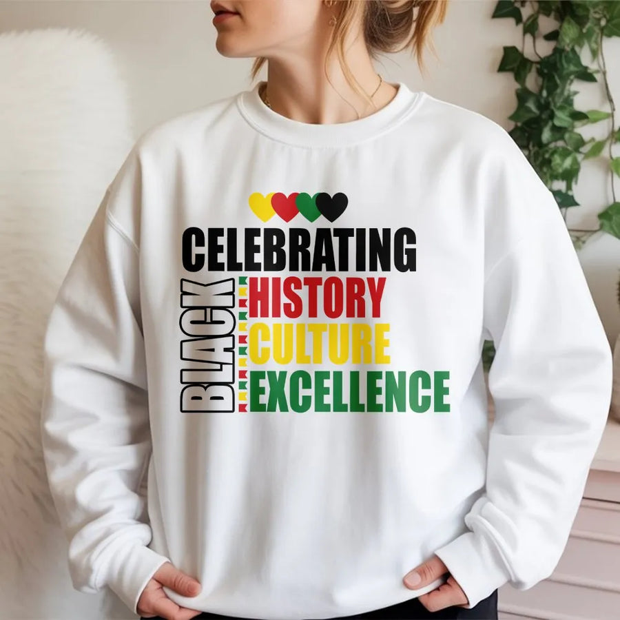 Black History Month Sweatshirt | Celebrating Excellence Culture Graphic Print | Premium Unisex Pullover | African American Pride Apparel Gift