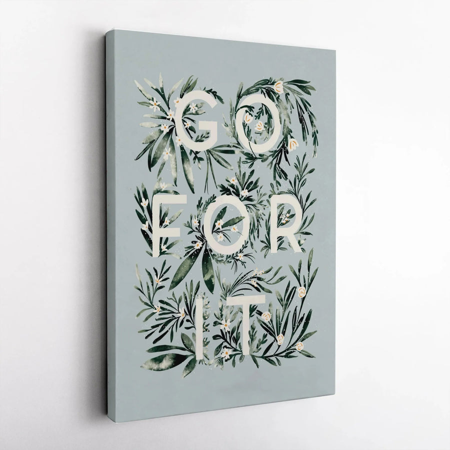Go For It Motivational Vertical Canvas | Watercolor Botanical Quote Print | Premium Gallery Wrapped Art | Inspirational Office Decor Gift