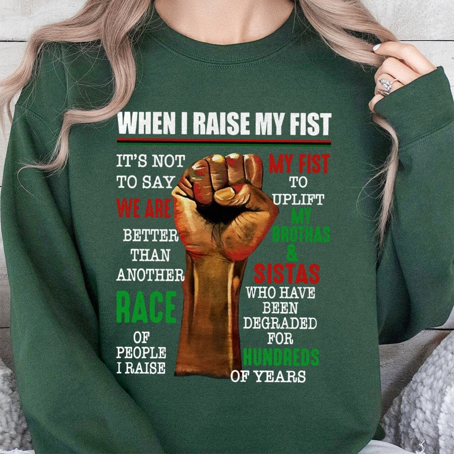 Raise My Fist Black Pride Sweatshirt | Inspirational Social Justice Graphic | Premium Cotton Blend Unisex Apparel | Black History Month Gift