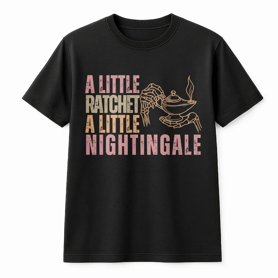 Funny Nurse Shirt | A Little Ratchet A Little Nightingale Graphic | Soft Cotton Tee | Premium Gift for Registered Nurse RN