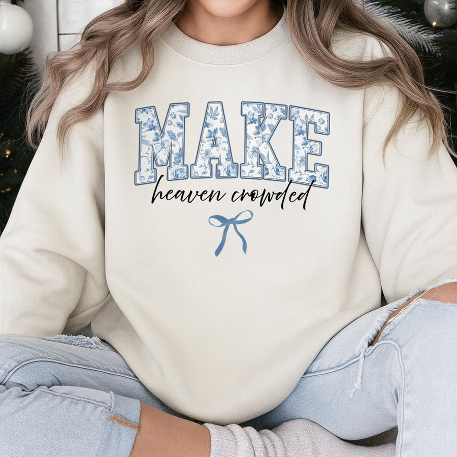 Make Heaven Crowded Sweatshirt | Floral Varsity Lettering Design | Premium Cotton-Poly Blend | Faith-Based Christian Gift for Women