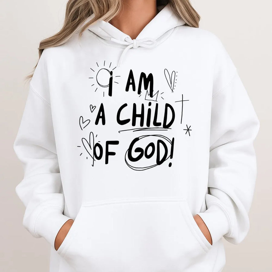 I Am A Child Of God Hoodie | Minimalist Christian Graphic Sweatshirt | Soft Cotton Blend | Religious Faith Gift For Men And Women