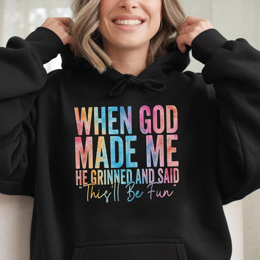 When God Made Me He Grinned And Said This'll Be Fun Hoodie | Colorful Christian Quote Sweatshirt | Premium Cotton Blend | Faith Based Gift For Her