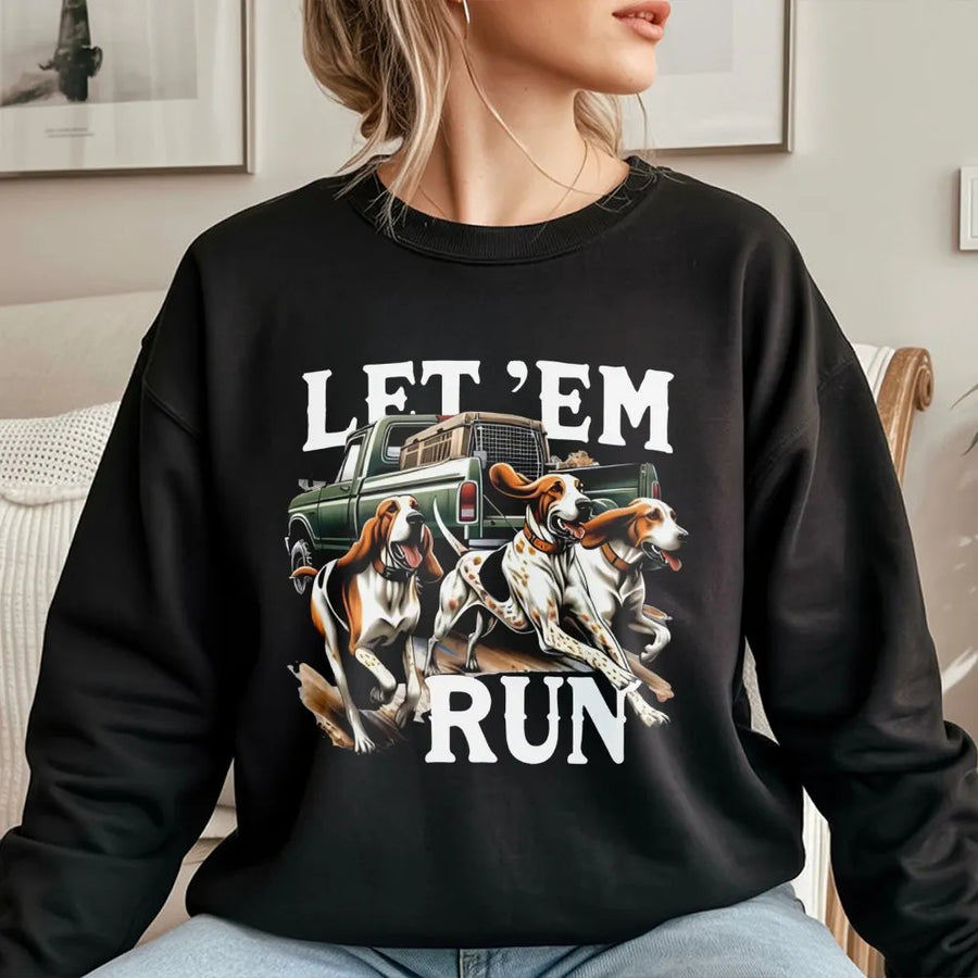 Hound Dog Hunting Sweatshirt | Let Em Run Graphic Pickup Truck Print | Premium Cotton Blend | Gift For Hunter Outdoorsman Men Women