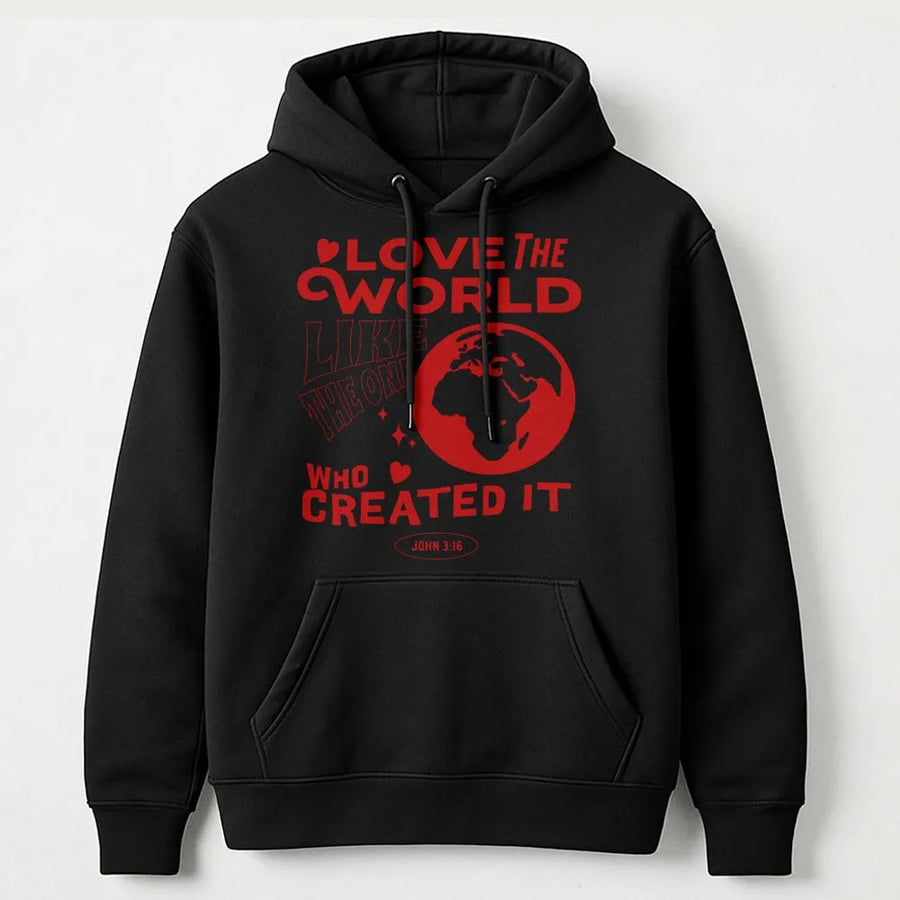 Love The World Like God Created It Hoodie | John 3:16 Religious Graphic | Premium Cotton Blend | Christian Faith Gift For Men And Women