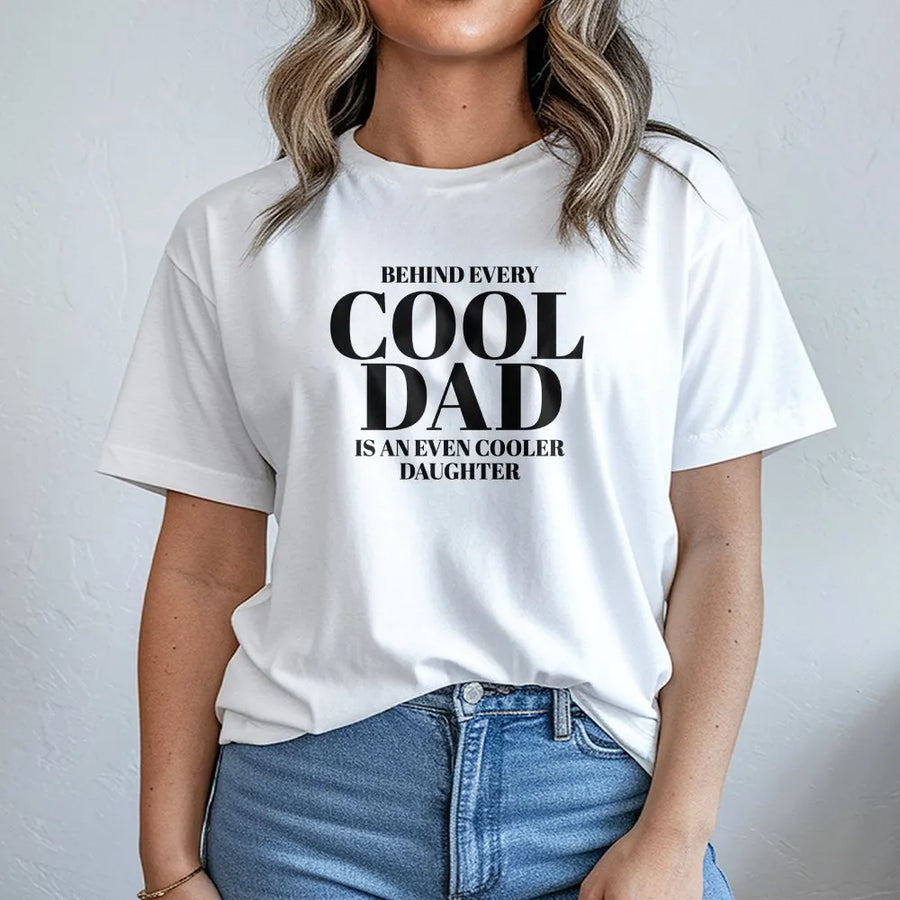 Cool Dad T-Shirt | Funny "Cooler Daughter" Quote Graphic Tee | Premium Cotton Shirt | Unique Fathers Day Gift for Dad from Daughter