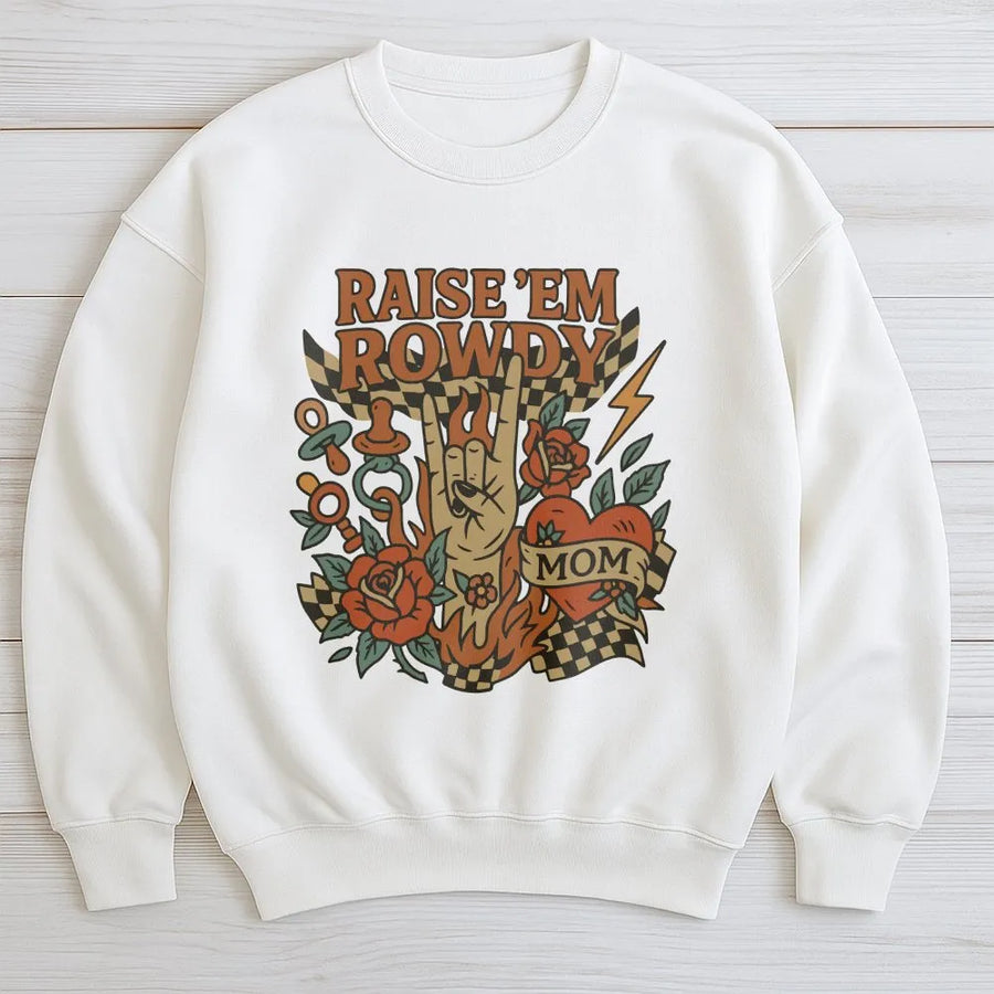 Raise Em Rowdy Sweatshirt | Vintage Tattoo Art Graphic | Soft Cotton Blend | Funny Mothers Day Gift for Cool Mom