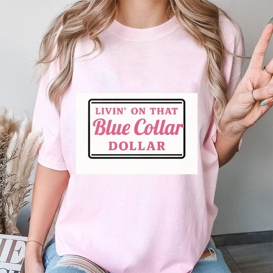 Livin' On That Blue Collar Dollar T-Shirt | Southern Country Pride Graphic Tee | Premium 100% Cotton | Gift for Hardworking Men and Women