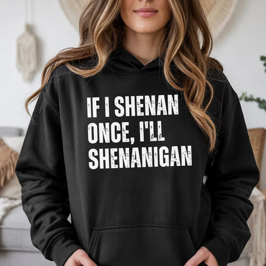 St Patricks Day Hoodie | Funny Shenanigan Quote Pullover | Premium Cotton Blend | Sarcastic Irish Gift for Men and Women