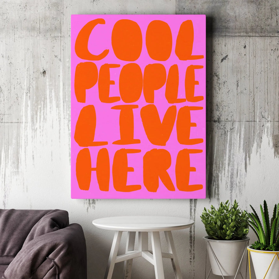 Cool People Live Here Canvas Wall Art | Retro Pink and Orange Quote | Premium Fade-Resistant Print | Funky Apartment Decor & Housewarming Gift