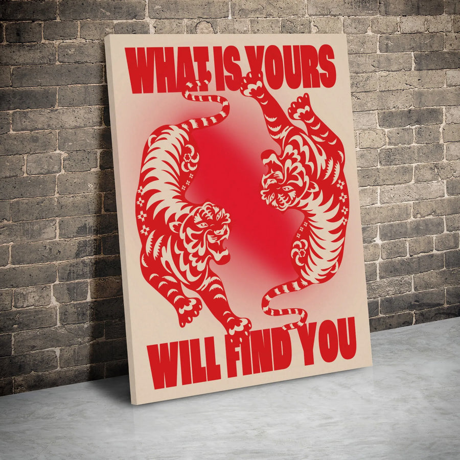 What Is Yours Will Find You Canvas Print | Tiger Wall Art | Gallery Wrap 1.25 Inch Wood Frame | Motivational Home Decor Gift