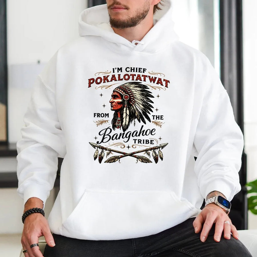 Funny Native American Chief Hoodie | Humorous Tribal Pun Graphic | Premium Cotton-Blend | Sarcastic Gag Gift for Adults