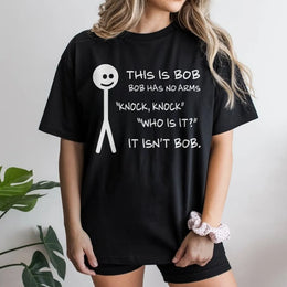 This Is Bob Stick Figure T-Shirt | Funny Knock Knock Joke Graphic Tee | Premium Cotton Casual Wear | Witty Sarcastic Gift for Men and Women