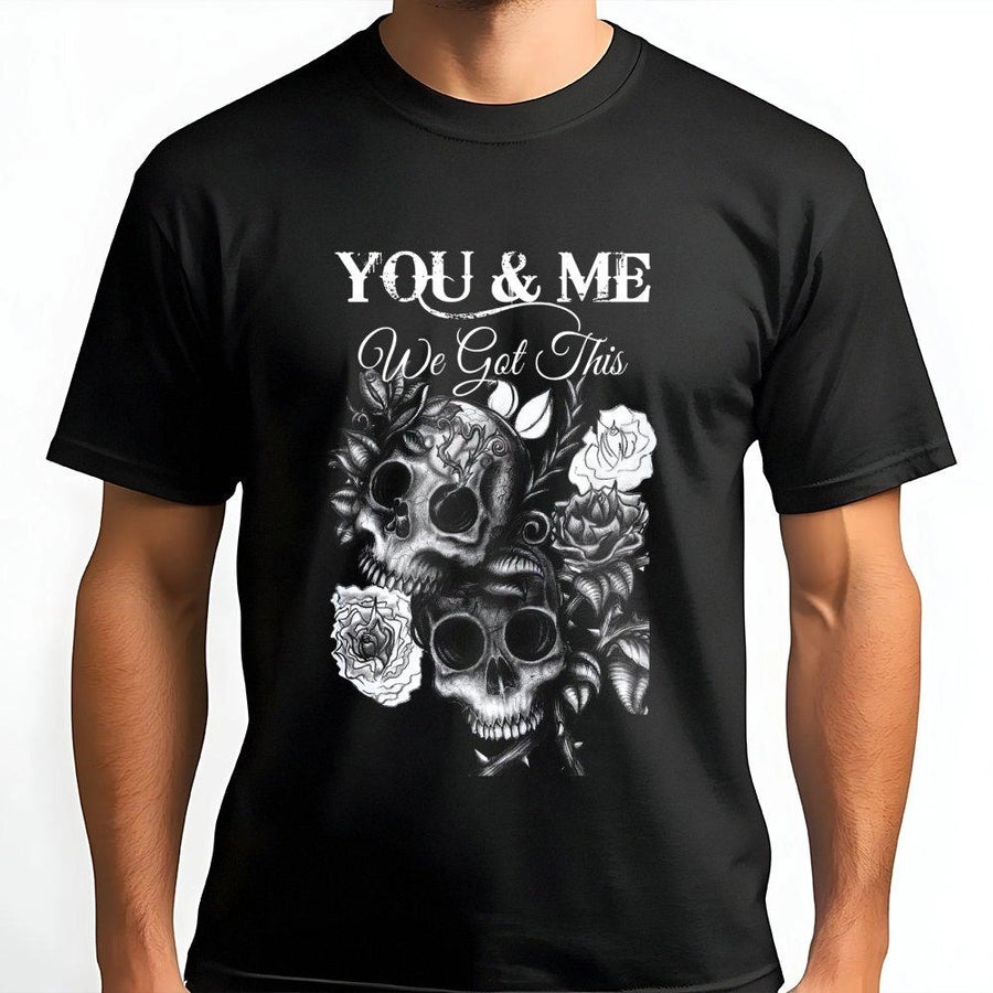You & Me We Got This T-Shirt | Gothic Skull and Rose Couple Matching Graphic Tee | Premium Cotton Soft Comfort | Romantic Anniversary Gift for Him Her