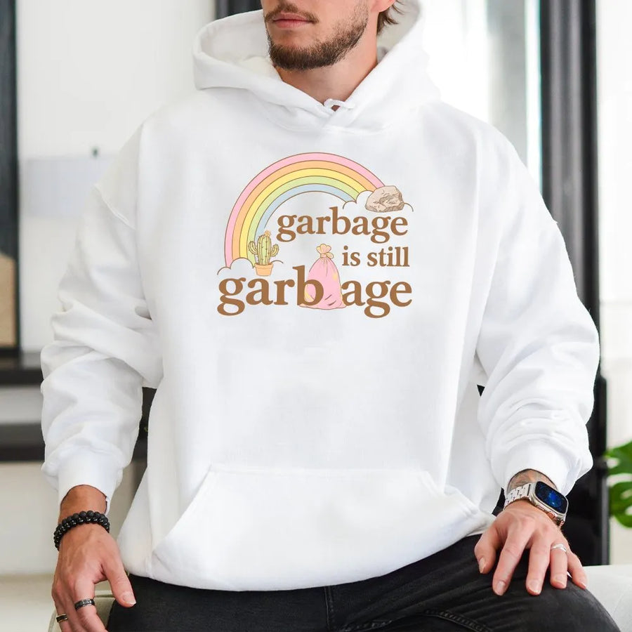 Garbage Is Still Garbage Hoodie | Retro Rainbow Aesthetic Graphic | Soft Cotton-Polyester Blend | Sarcastic Slogan Gift For Friends