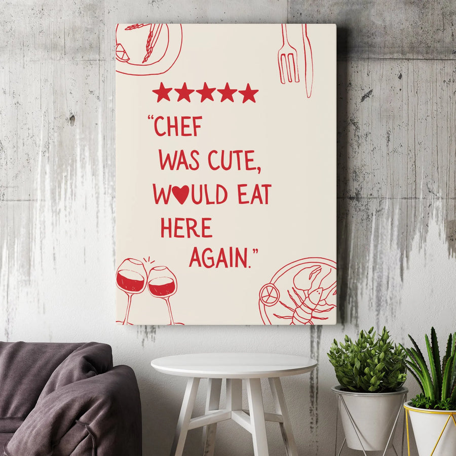 Chef Was Cute Would Eat Here Again Canvas Art | Funny Kitchen Quote Decor | Premium Fade-Resistant Print | Gift For Home Cook Or Chef