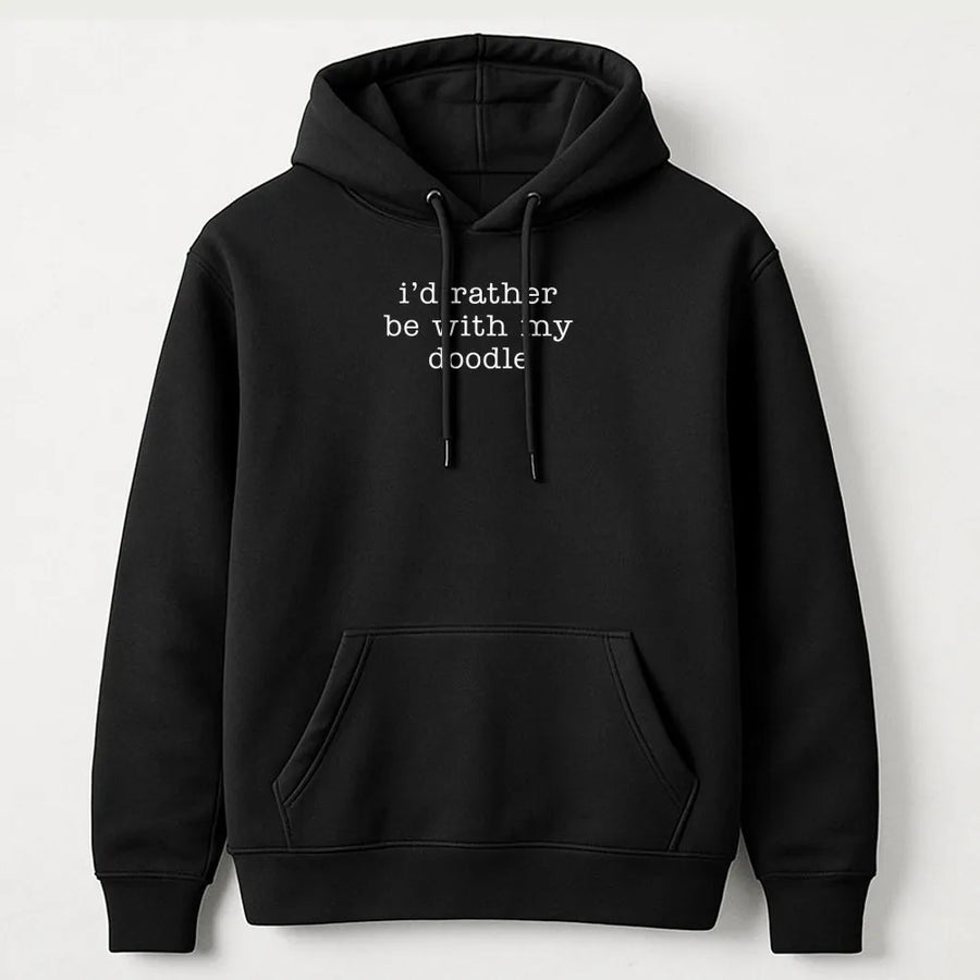 Funny Doodle Hoodie | I'd Rather Be With My Doodle Sweatshirt | Premium Soft Cotton Blend | Gift for Dog Mom, Doodle Owner