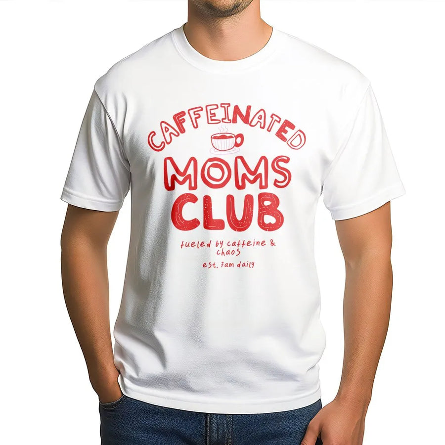 Caffeinated Moms Club T-Shirt | Fueled By Caffeine And Chaos Graphic Print | 100% Premium Cotton Tee | Funny Mother's Day 2026 Gift For Tired Mom