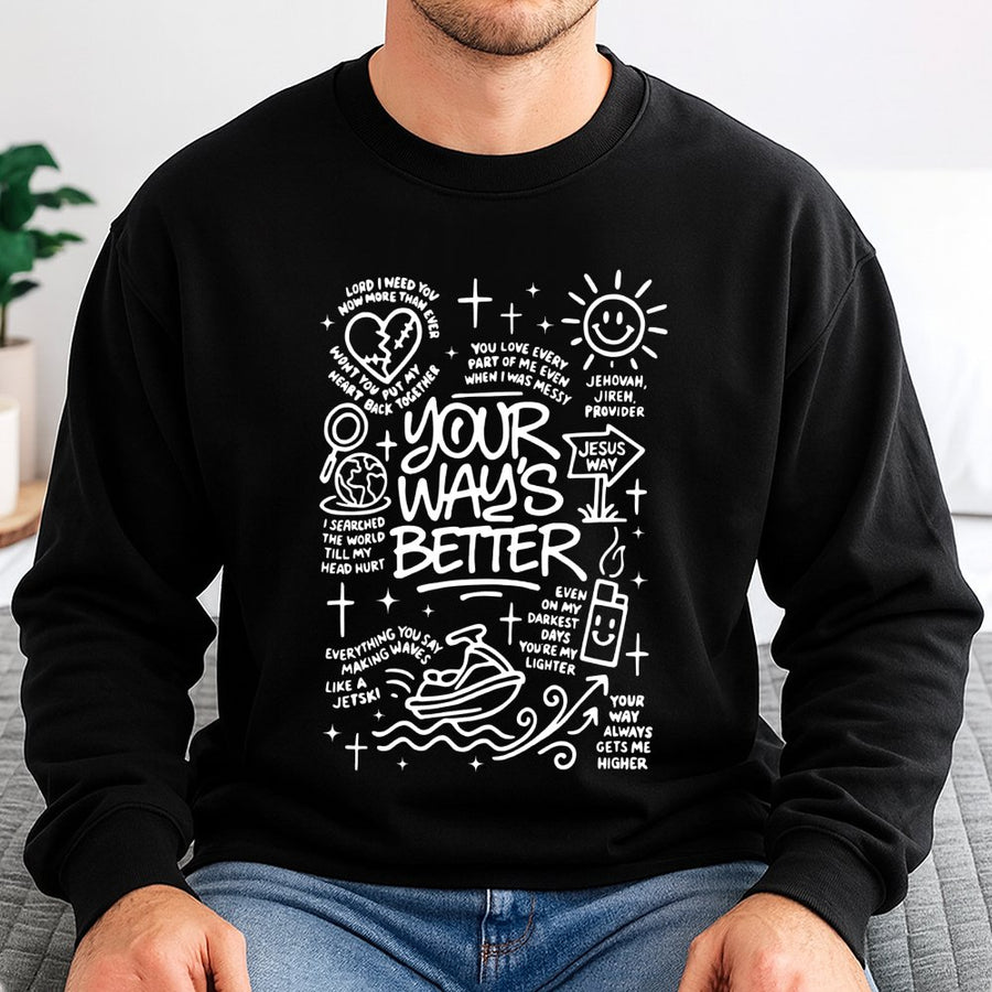 Your Way Is Better Sweatshirt | Faith-Based Aesthetic Doodle Design | Premium Cotton Blend | Christian Gift For Men And Women