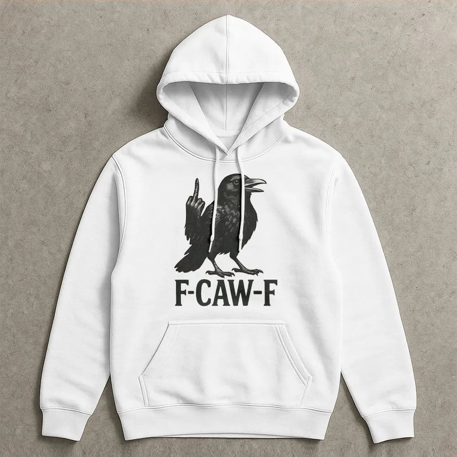 F-Caw-F Crow Hoodie | Funny Sarcastic Bird Graphic Design | Premium Cotton Blend Streetwear | Edgy Dark Humor Gift For Men And Women