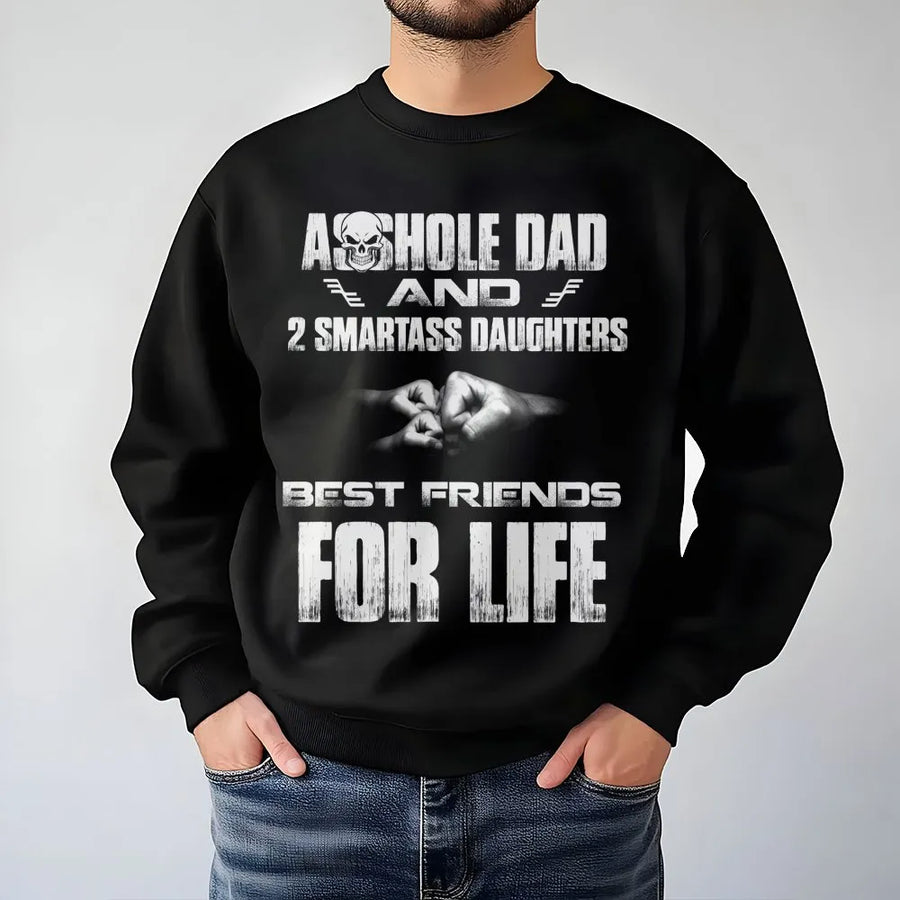 Funny Dad Sweatshirt | Asshole Dad and 2 Smartass Daughters Design | Cotton Blend Crewneck | Humorous Father's Day 2026 Gift for Dads