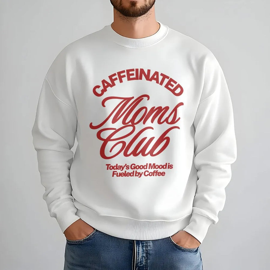 Caffeinated Moms Club Sweatshirt | Retro Graphic Tee with Vintage Script | Soft Cotton Top | Funny Gift for New Mom, Coffee Lover Mama