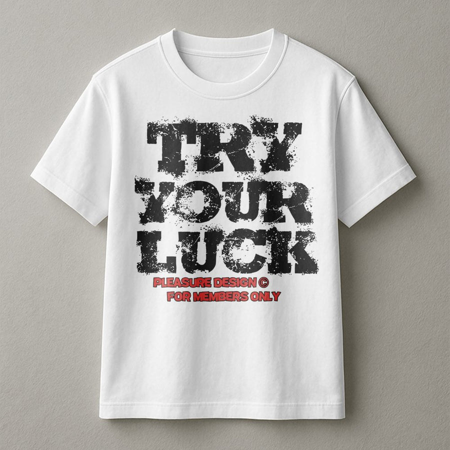 Try Your Luck Graphic T-Shirt | Distressed Grunge Typography Print | Premium Soft Cotton Tee | Urban Streetwear Gift for Men and Women