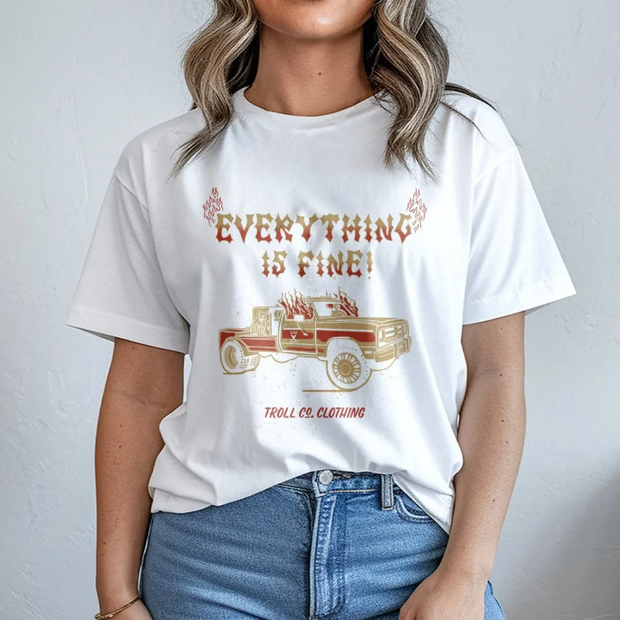 Everything Is Fine T-Shirt | Burning Truck Graphic Tee | Premium Cotton Streetwear | Funny Dark Humor Gift for Men and Women