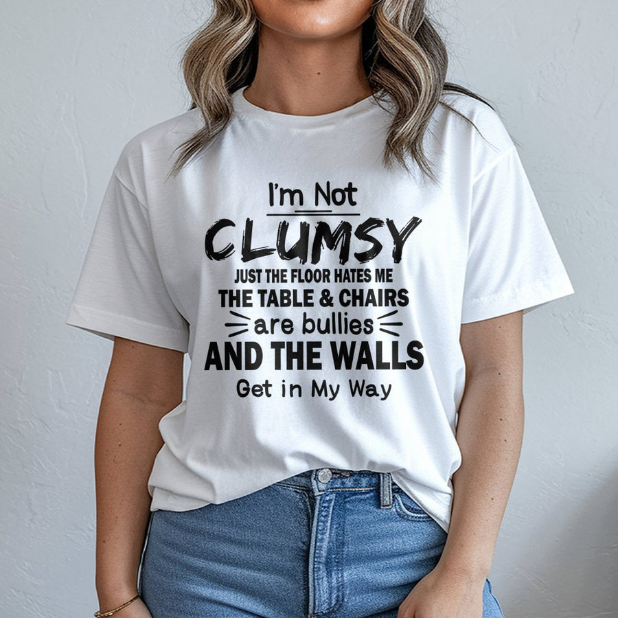 I'm Not Clumsy T-Shirt | Funny Sarcastic Quote Graphic Tee | 100% Premium Cotton | Perfect Gift for Friends Who Trip and Fall