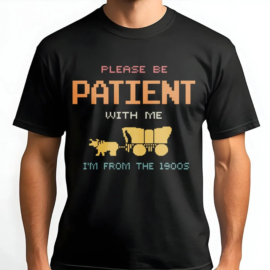 Please Be Patient With Me T-Shirt | Retro 1990s Gaming Graphic | Soft Cotton Nostalgia Tee | Funny Gift For 90s Kids and Gamers
