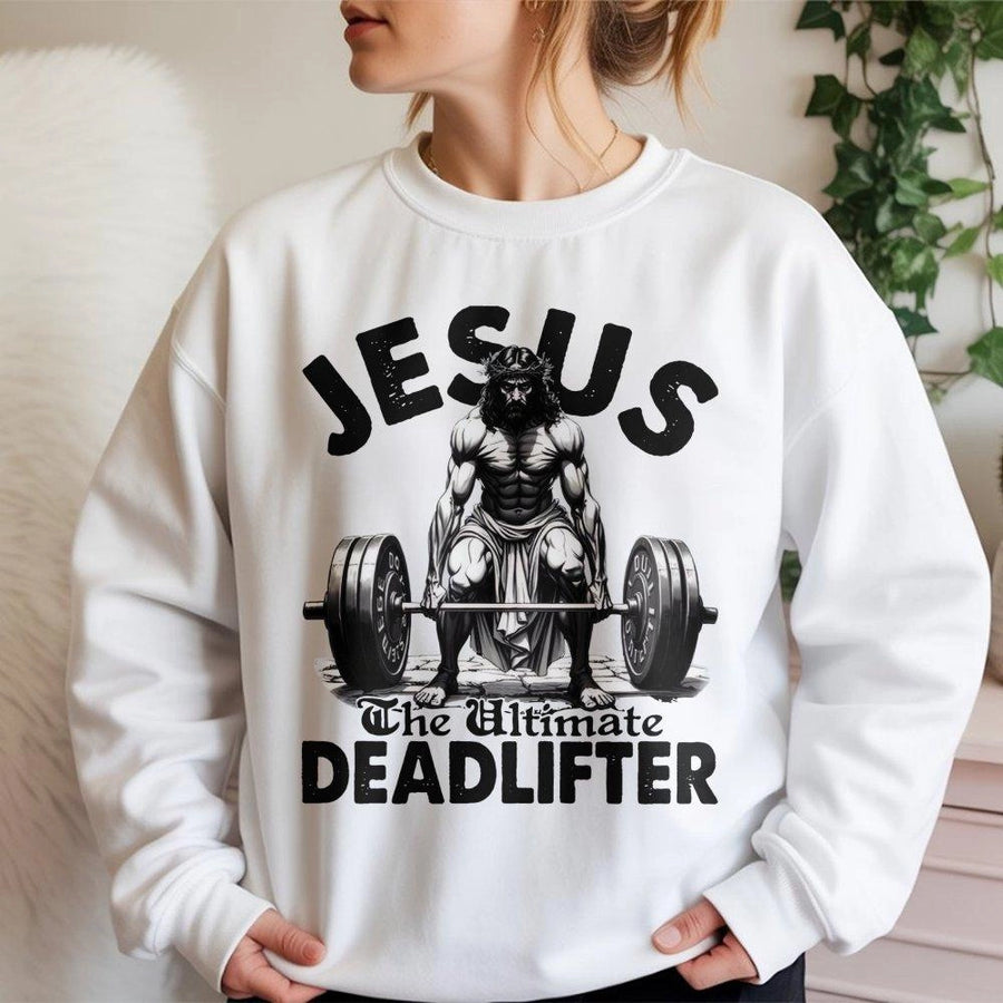 Jesus Deadlifting Sweatshirt | Christian Gym Graphic Tee | Premium Cotton Blend | Motivational Fitness Gift for Powerlifters and Bodybuilders