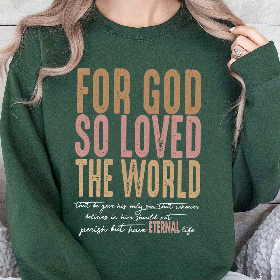 For God So Loved The World Sweatshirt | John 3:16 Scripture Verse | Premium Cotton Blend Crewneck | Christian Faith Gift For Women And Men