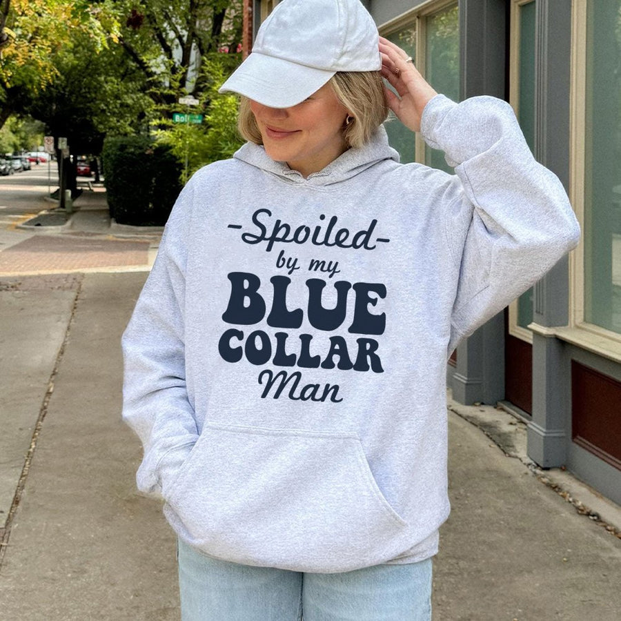 Spoiled By My Blue Collar Man Hoodie | Funny Wife Graphic Sweatshirt | Premium Cotton Blend Cozy Pullover | Gift For Tradesman Wife