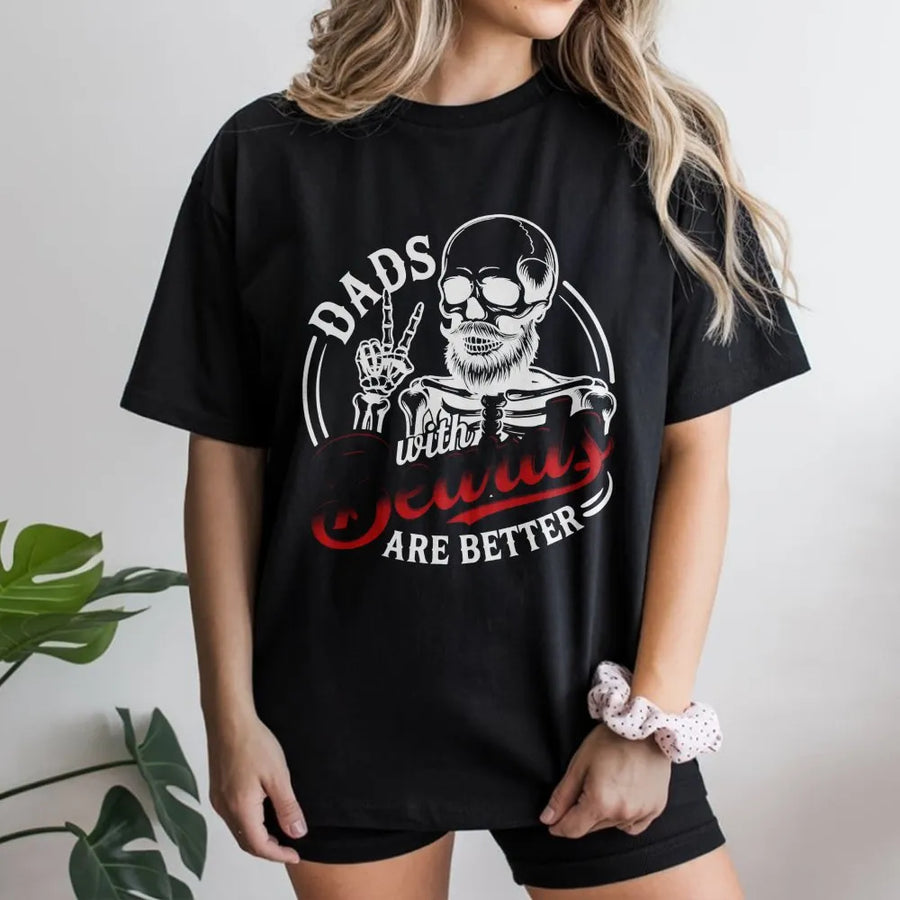Dads With Beards Are Better T-Shirt | Funny Skeleton Graphic Tee | 100% Cotton Premium Quality | Unique Father's Day 2026 Gift for Bearded Dads