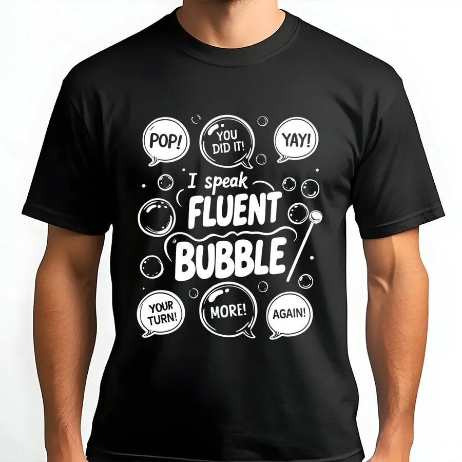 I Speak Fluent Bubble T-Shirt | Funny SLP Speech Therapy Gift | Premium Cotton Graphic Tee | Speech Pathologist Appreciation Apparel