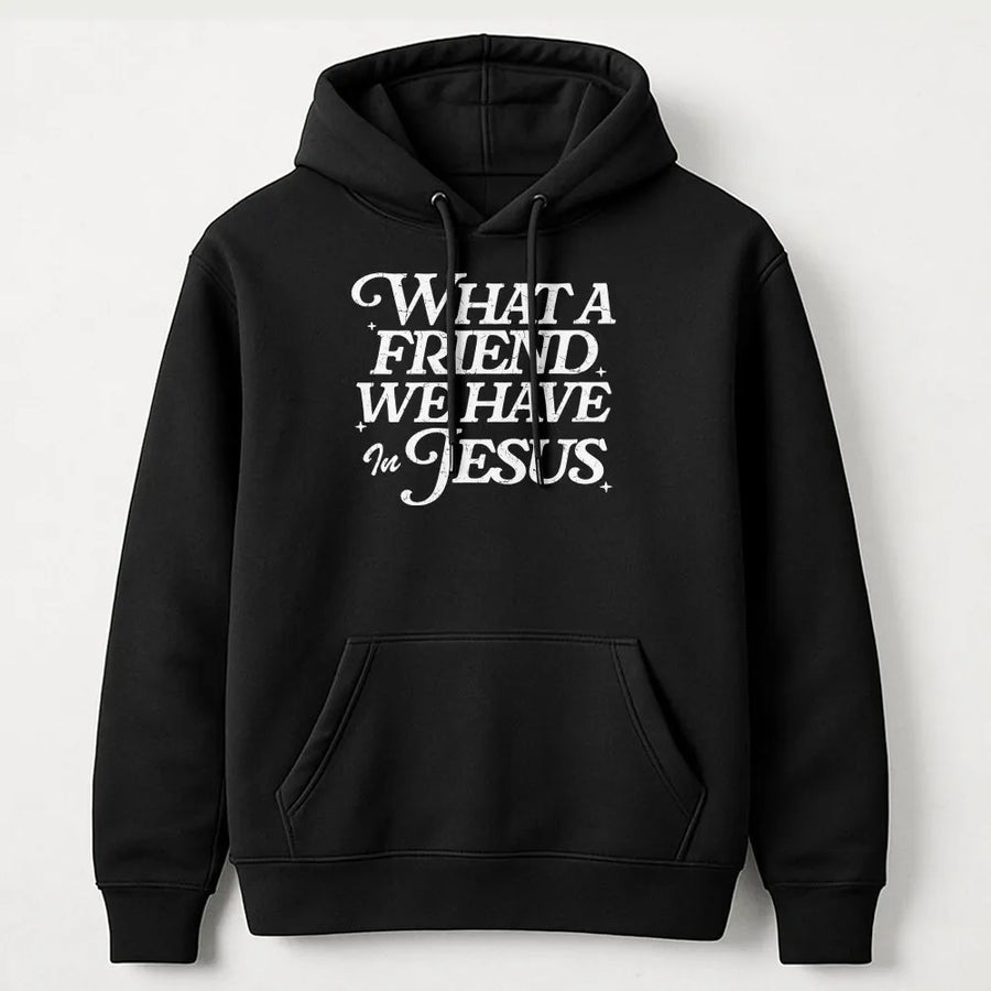 What a Friend We Have in Jesus Hoodie | Vintage Style Bible Verse Sweatshirt | Premium Cotton Blend | Unisex Faith Based Religious Gift