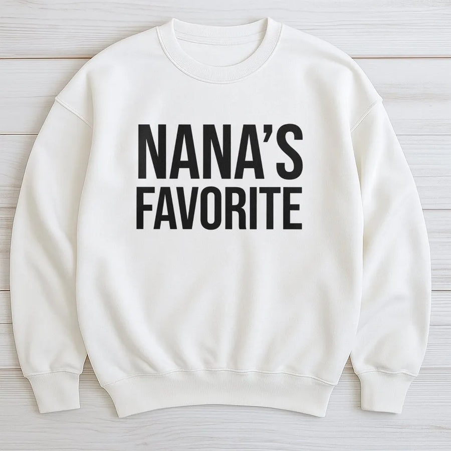 Nana’s Favorite Sweatshirt | Funny Family Quote Graphic | Premium Cotton Blend Crewneck | Cute Gift for Grandchildren and Daughter