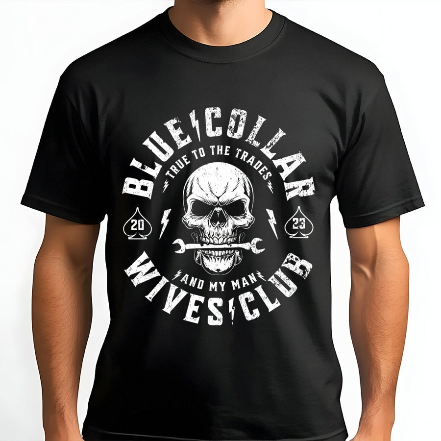 Blue Collar Wives Club T-Shirt | Skull With Wrench Graphic | Premium 100% Cotton | Funny Tradesman Wife Gift Idea