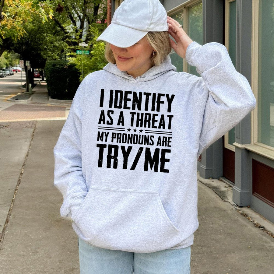 I Identify As A Threat Hoodie | Funny Sarcastic Pronouns Quote | Premium Cotton-Blend Pullover | Bold Statement Gift for Adults