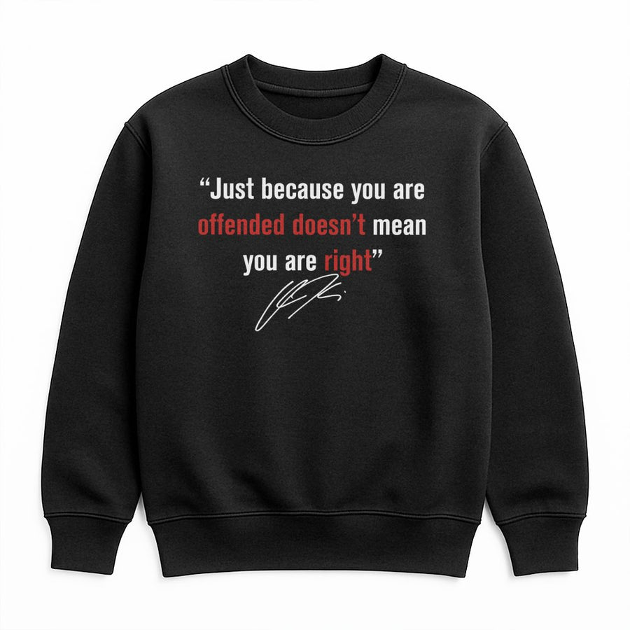 Offended Doesn't Mean Right Sweatshirt | Conservative Quote Graphic Tee | Premium Cotton Blend | Funny Gift for Men and Women