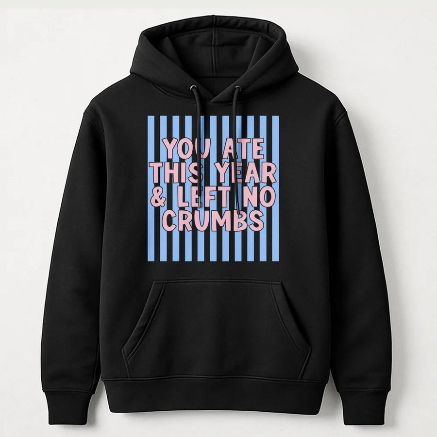 Teacher Appreciation Hoodie | You Ate Left No Crumbs Quote | Soft Cotton Blend Pullover | Gift for End of School Year