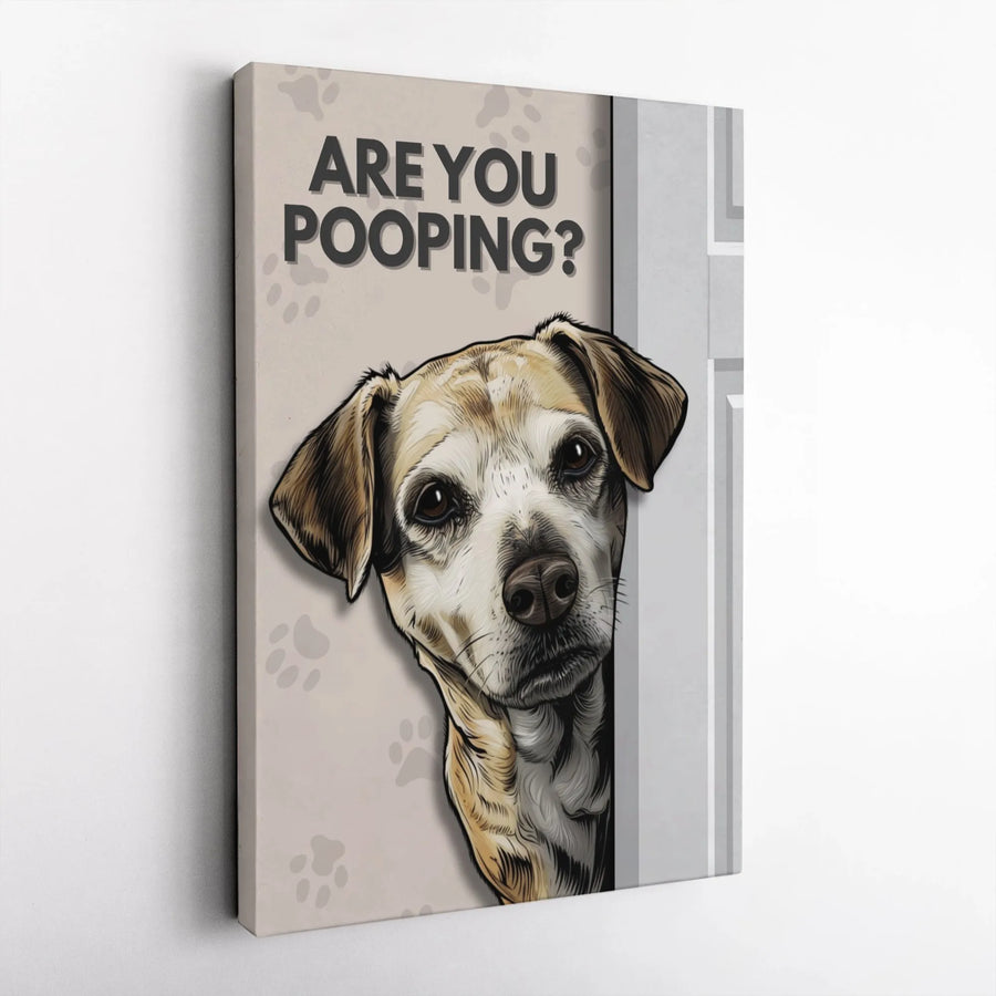 Are You Pooping Dog Wall Art | Funny Bathroom Decor Canvas | Premium Fade-Resistant Print | Gift for Dog Lovers & Pet Owners