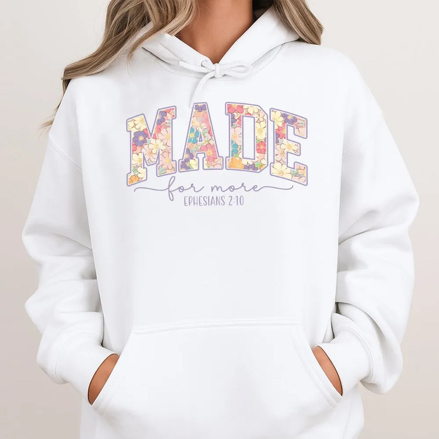 Made For More Hoodie | Floral Scripture Aesthetic Design | Soft Cotton-Polyester Blend | Religious Faith Gift For Women And Men